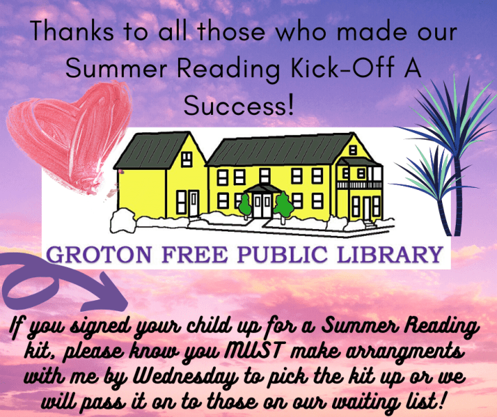 Thanks to all those who made our Summer Reading Kick-Off A Success! If you signed your child up for a Summer Reading kit, please know you MUST make arrangments with me by Wednesday to pick the kit up or we will pas